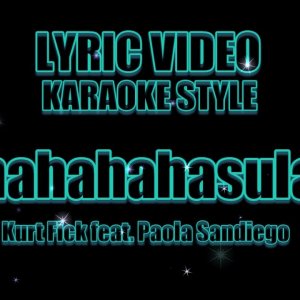 hahahahasula videoke lyrics - Kurt Fick feat. Paola Sandiego - YøùTùbé